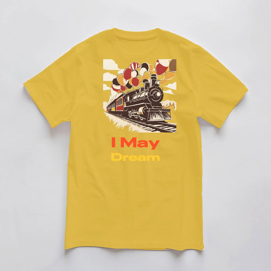 T-Shirt I May Dream